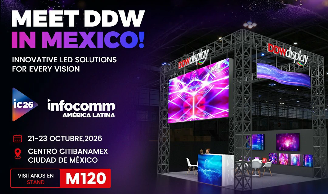 DDW DISPLAY at InfoComm America Latina 2026 Booth M120 Mexico City