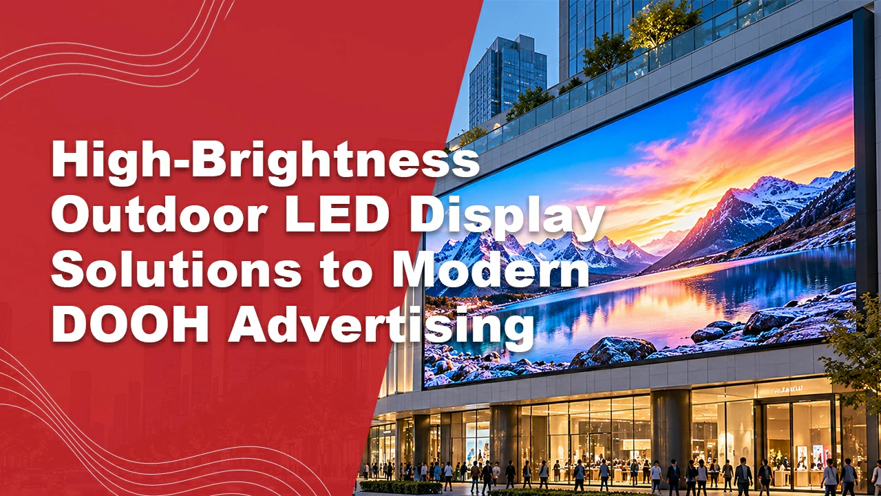 FA Series high brightness outdoor LED display for DOOH advertising